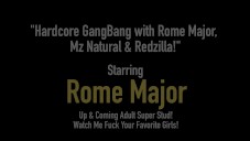 Hardcore GangBang mit Rom Major, Mz Natural & Redzilla!